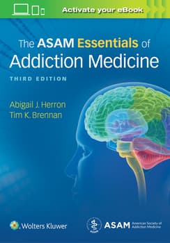 The ASAM Essentials of Addiction Medicine