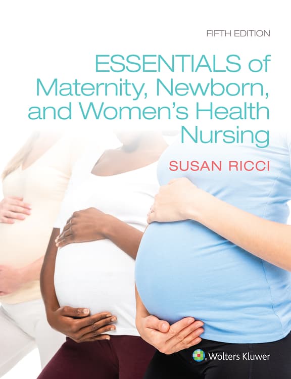 Essentials of Maternity, Newborn, and Women's Health