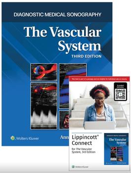 Diagnostic Medical Sonography: The Vascular Systems 3e Lippincott Connect Print Book and Instant Digital Access Package
