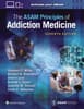 The ASAM Principles of Addiction Medicine: Print + eBook with Multimedia