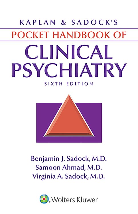 Kaplan & Sadock's Pocket Handbook of Clinical Psychiatry