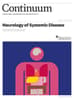 CONTINUUM - Neurology of Systemic Disease Issue