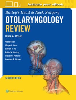 Bailey's Head & Neck Surgery Otolaryngology Review: Print + eBook with Multimedia