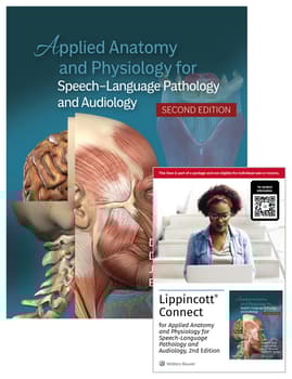 Applied Anatomy and Physiology for Speech-Language Pathology and Audiology, 2e Lippincott Connect Print Book and Digital Access Card Package