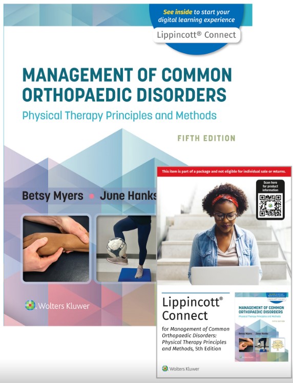 Management of Common Orthopaedic Disorders Physical Therapy Principles and Methods, 5e Lippincott Connect Print Book and Instant Digital Access Package