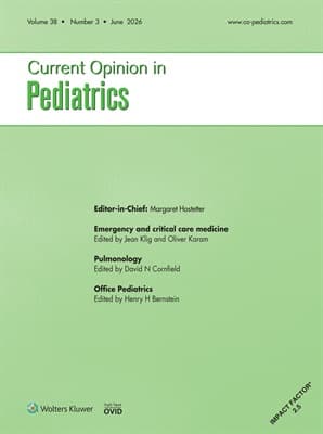 Current Opinion in Pediatrics