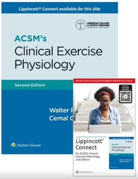 ACSM’s Clinical Exercise Physiology, 2e Lippincott Connect Print Book and Instant Digital Access Package
