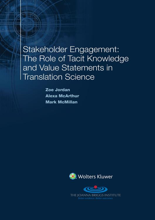 Stakeholder Engagement: The Role of Tacit Knowledge and Value Statements in Translational Science