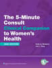 5 Minute Consult Clinical Companion to Women's Health