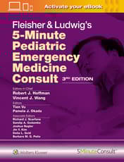 Fleisher & Ludwig's 5 Minute Pediatric Emergency Medicine Consult