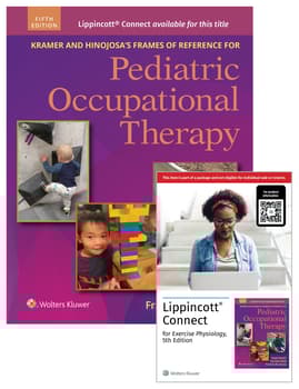 Kramer and Hinojosa's Frames of Reference for Pediatric Occupational Therapy, 5e Lippincott Connect Print Book and Digital Access Card Package