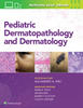 Pediatric Dermatopathology and Dermatology