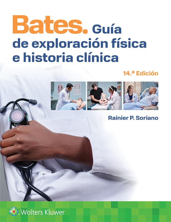 Bates. Guía de exploración física e historia clínica