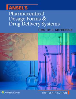 Ansel's Pharmaceutical Dosage Forms and Drug Delivery Systems