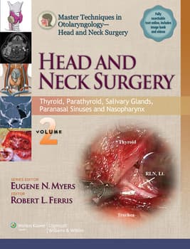 Master Techniques in Otolaryngology - Head and Neck Surgery:  Head and Neck Surgery: Volume 2