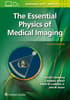 The Essential Physics of Medical Imaging