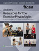 ACSM's Resources for the Exercise Physiologist