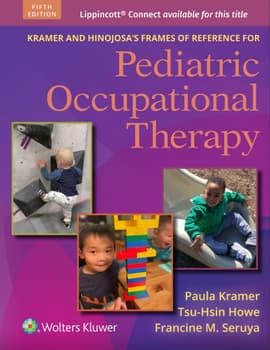 Kramer and Hinojosa's Frames of Reference for Pediatric Occupational Therapy