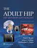 The Adult Hip: Hip Arthroplasty Surgery eBook with Multimedia