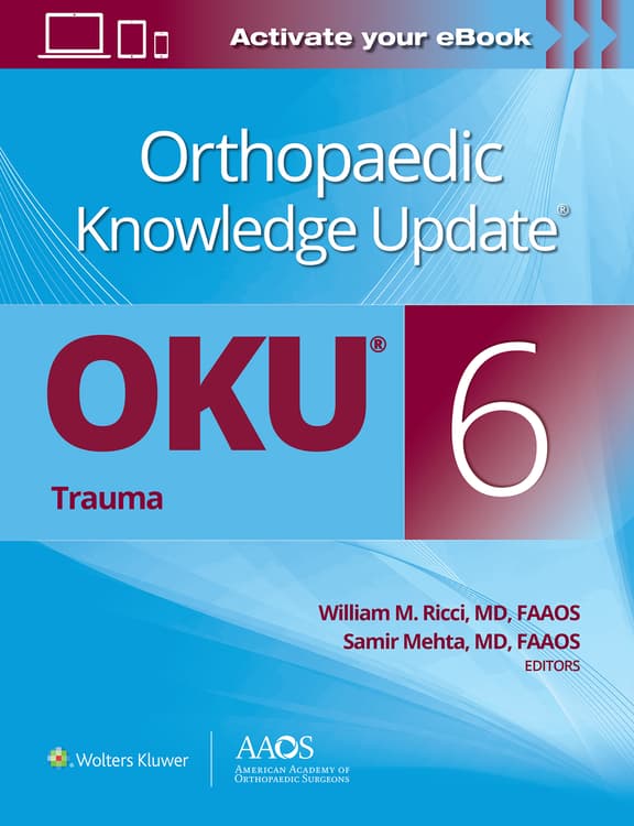 Orthopaedic Knowledge Update®: Trauma 6