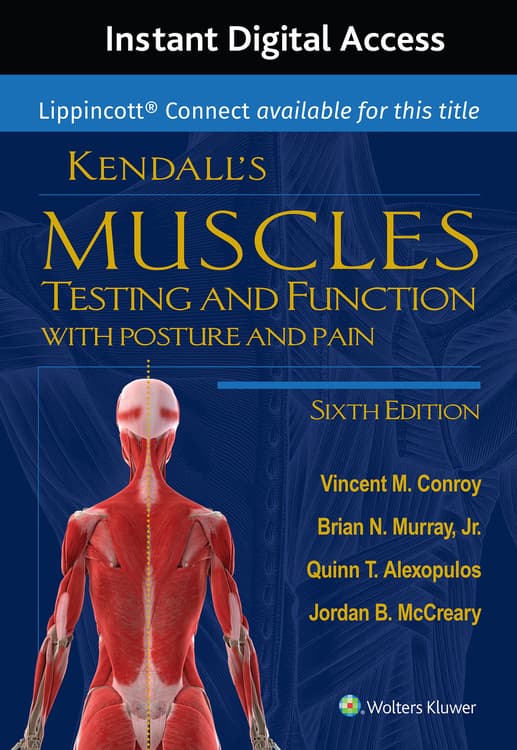 Kendall's Muscles: Testing and Function with Posture and Pain 6e Lippincott Connect Instant Digital Access