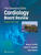 The Cleveland Clinic Cardiology Board Review