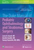 The Duke Manual of Pediatric Ophthalmology and Strabismus Surgery