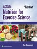 ACSM's Nutrition for Exercise Science