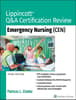 Lippincott Q&A Certification Review: Emergency Nursing (CEN)