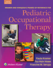 Kramer and Hinojosa's Frames of Reference for Pediatric Occupational Therapy