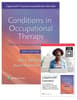 Conditions in Occupational Therapy: Effect on Occupational Performance 6e Lippincott Connect Print Book and Digital Access Card Package