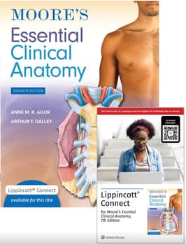 Moore’s Essential Clinical Anatomy 7e Lippincott Connect Print Book and Instant Digital Access Package