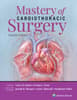 Mastery of Cardiothoracic Surgery: eBook with Multimedia