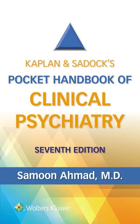 Kaplan & Sadock’s Pocket Handbook of Clinical Psychiatry