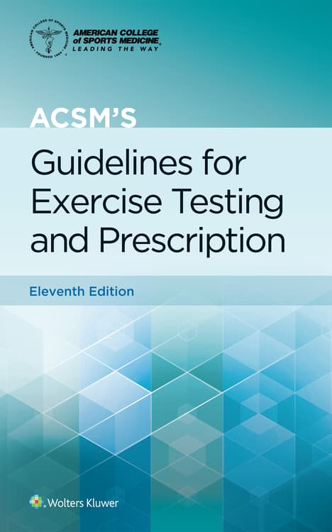 ACSM's Guidelines for Exercise Testing and Prescription