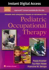 Kramer and Hinojosa's Frames of Reference for Pediatric Occupational Therapy, 5e Lippincott Connect Instant Digital Access