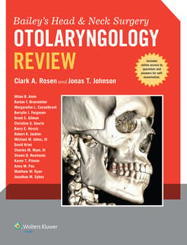 Bailey's Head and Neck Surgery - Otolaryngology Review