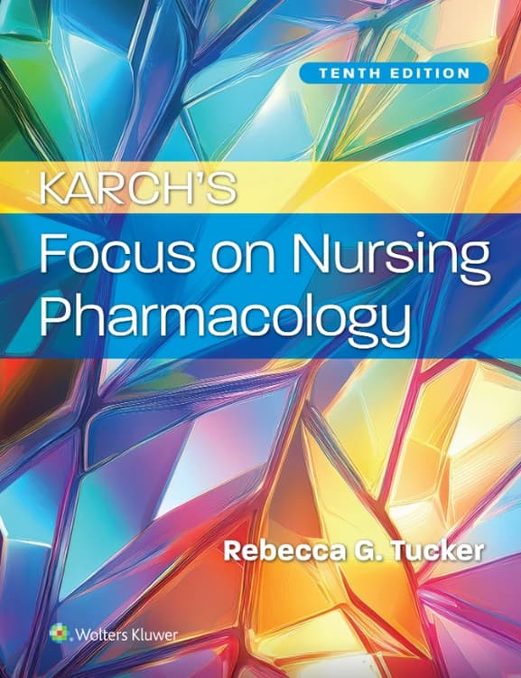 Karch’s Focus on Nursing Pharmacology