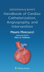 Grossman & Baim's Handbook of Cardiac Catheterization, Angiography, and Intervention