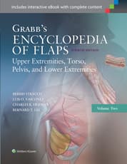 Grabb's Encyclopedia of Flaps: Upper Extremities, Torso, Pelvis, and Lower Extremities