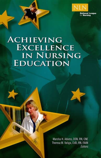  Achieving Excellence in Nursing Education 