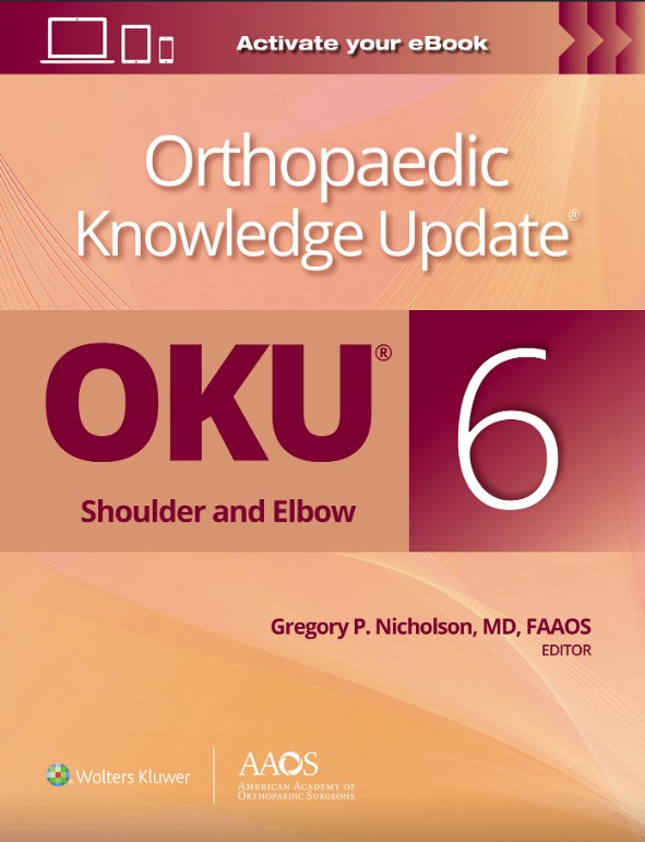 Orthopaedic Knowledge Update??: Shoulder and Elbow 6: Print + Ebook
