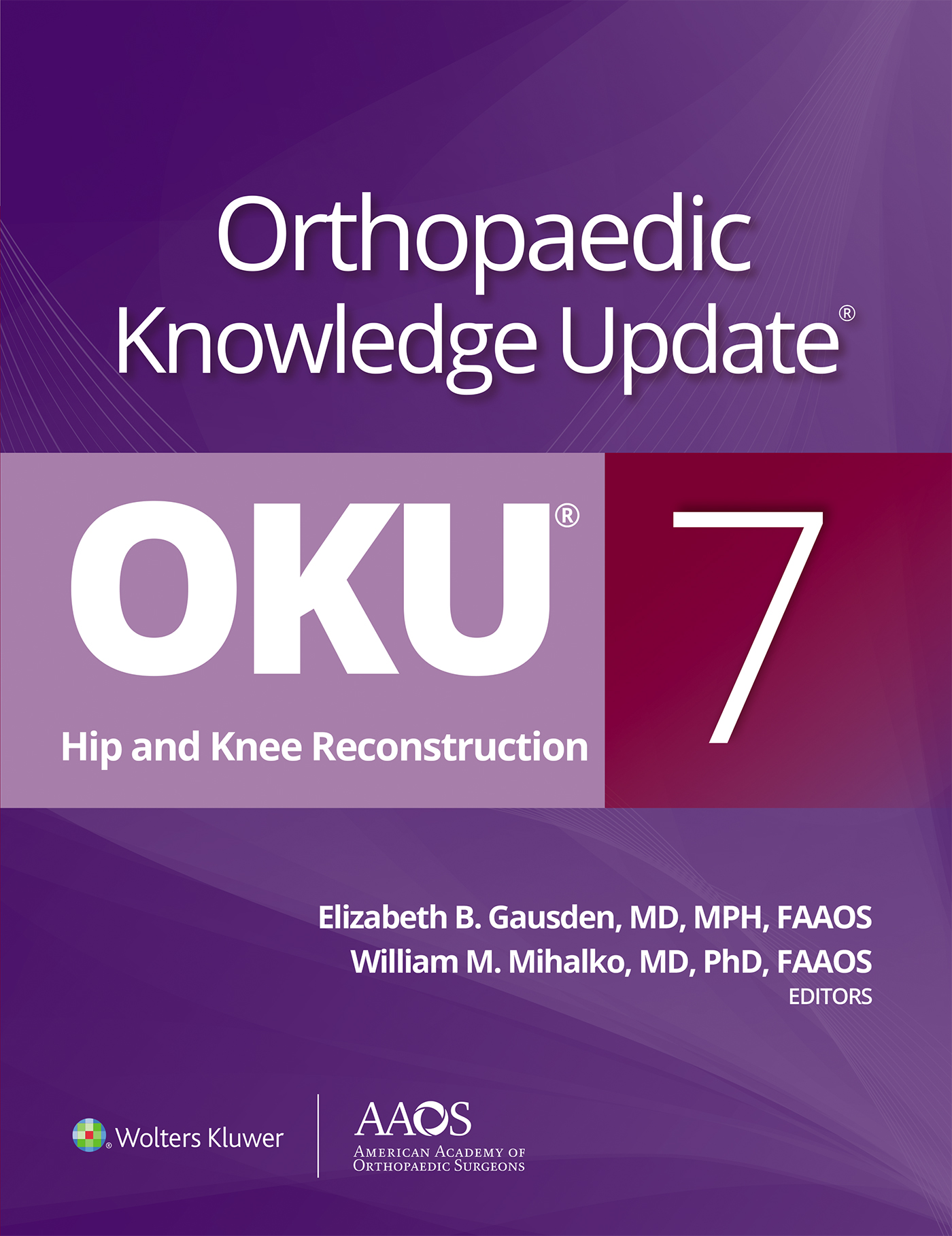 Orthopaedic Knowledge Update: Hip and Knee Reconstruction 7