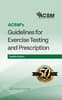 ACSM's Guidelines for Exercise Testing and Prescription