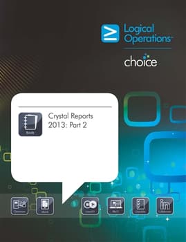 Crystal Reports 2013: Part 2 Student Print Courseware