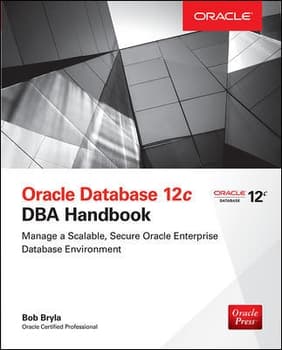 Oracle Database 12c DBA Handbook