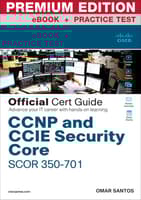 CCNP and CCIE Security Core SCOR 350-701 Official Cert Guide Premium Edition eBook and Practice Test