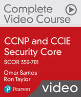 CCNP and CCIE Security Core SCOR 350-701 Complete Video Course and Practice Test (Video Training)