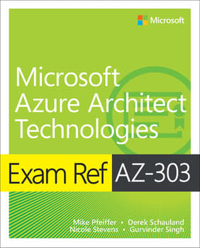 Exam Ref AZ-303 Microsoft Azure Architect Technologies (book)