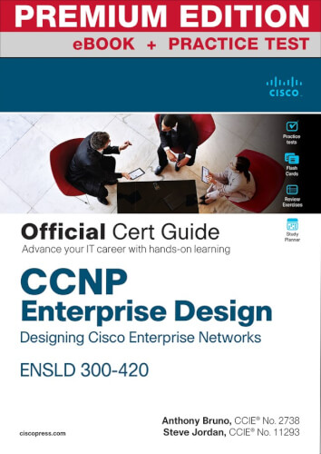 CCNP Enterprise Design ENSLD 300-420: Designing Cisco Enterprise 